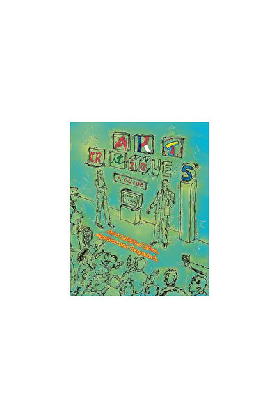 New Academia Pub Llc Art Critiques: A Guide. Third Definitive Edition Revised...