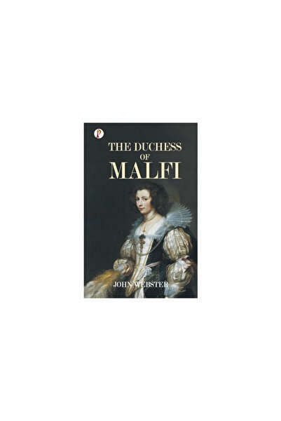 Pharos Books Pub (Fl) The Duchess of Malfi
