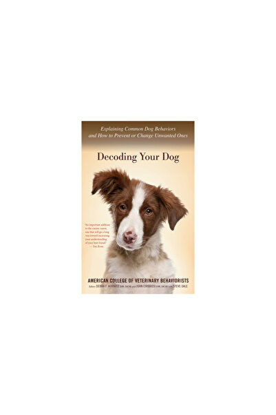 mariner books Decoding Your Dog: Explaining Common Dog Behaviors and How to Prevent or Change Unwanted Ones