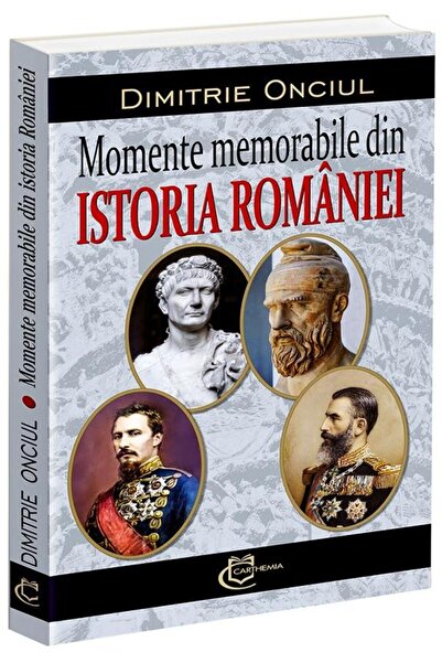 Editura Carthemia Momente memorabile din istoria Romaniei, Dimitrie