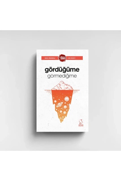 Ufka Yolculuk GÖRDÜĞÜME GÖRMEDİĞİME - LİSE (UY13)