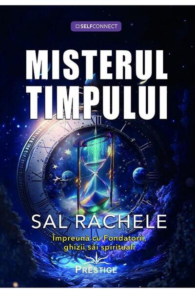 Editura Prestige The Mystery of Time. Together with the Founders, the Guides