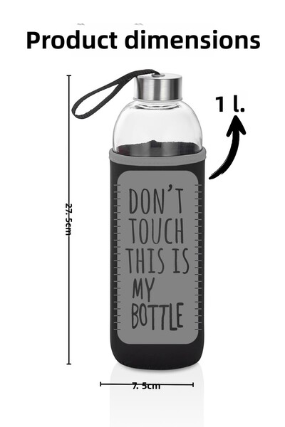 Nandy Home 1 Liter Glass Water Bottle – with Sleeve, Healthy and Durable Water Container – Don'T Touch This Is My Bottle