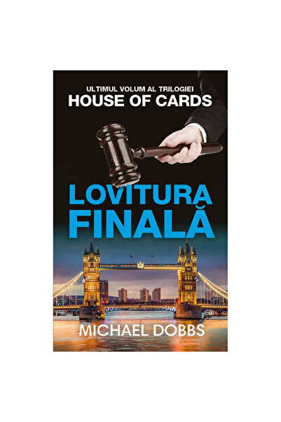 Rao Последният удар - том 3 от трилогията „Къща от карти“, Майкъл Добс