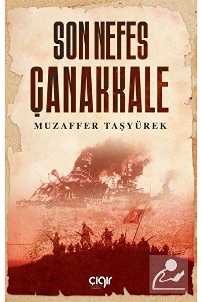 Çığır Yayınları Son Nefes Çanakkale