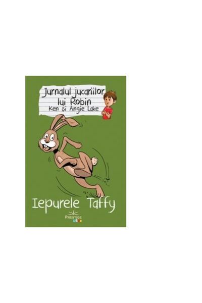 Prestige Jurnalul jucăriilor lui Robin. Taffy the Rabbit - Lacul Ken, Lacul Angie