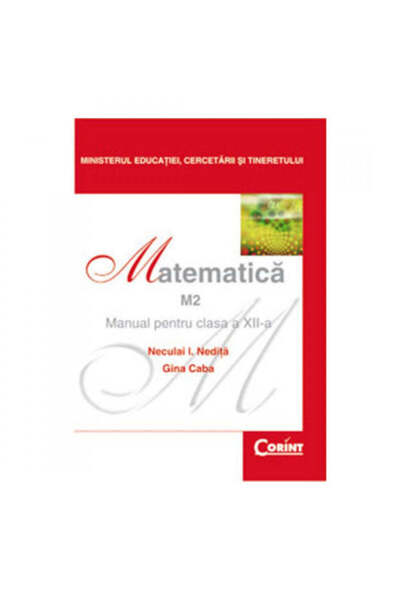 Corint Grade 12 Mathematics Textbook - Gina Caba, Neculai I. Nedita