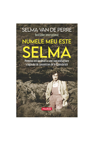Polirom Numele meu este Selma - Selma van de Perre