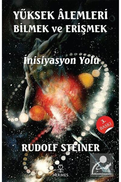 Hermes Yayınları Yüksek Alemleri Bilmek ve Erişmek & İnisiyasyon Yolu