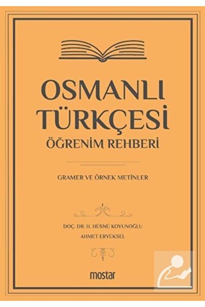 Mostar Ghid de învățare a limbii turcești otomane - Gramatică și exemple de texte