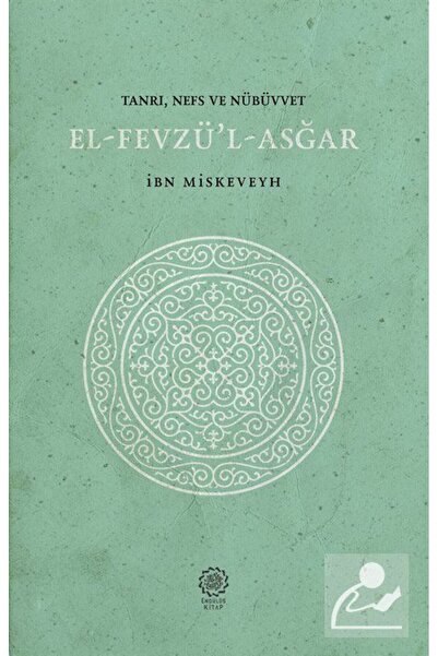 Endülüs Yayınları Tanrı-Nefs- Nübüvvet & El-Fevzü'l-Asğar