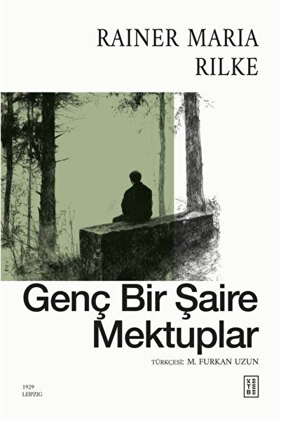 Ketebe Genç Bir Şaire Mektuplar Rainer Maria Rilke