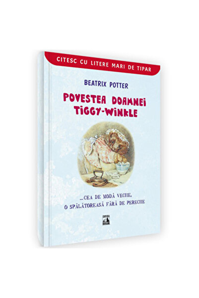 Editura Neverland The Story of Mrs. Tiggy-Winkle... the Old-Fashioned, Peerle...