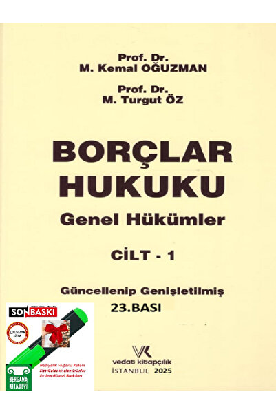 Vedat Kitapçılık Borçlar Hukuku Genel Hükümler Cilt:1 -kemal Oğuzman-turgut Öz-Eylül 2025 (fosforlu kalem)