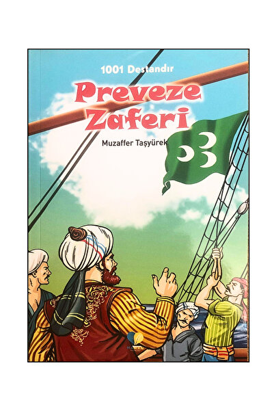 Yağmur Çocuk Preveze Zaferi - 1001 Destandır - Zaferler Serisi, Muzaffer TAŞY...