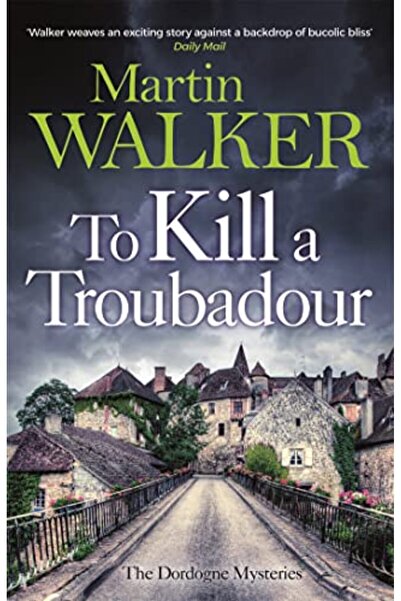 Quercus Publishing لقتل تروبادور برونو، أحدث وأفضل مغامراته، ألغاز دوردوني 15