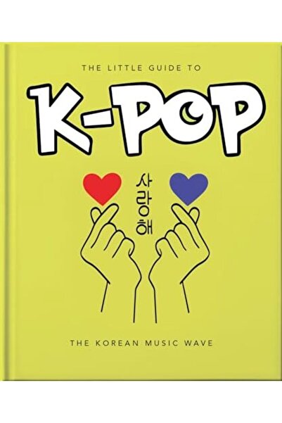 Headline Book Publishing Ltd الدليل الصغير لموسيقى الكيبوب وموجة الموسيقى الكورية