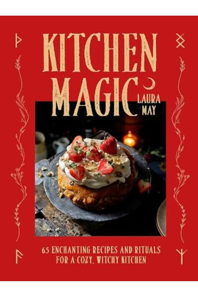 Headline Book Publishing Ltd Kitchen Magic Over 65 Enchanting Recipes And Rit...