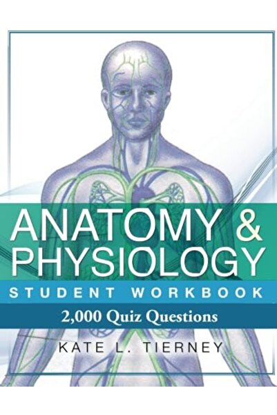 Createspace Independent Publishing Platform كتاب تمارين الطالب في علم التشريح وعلم وظائف الأعضاء 2000 لغز واختبار