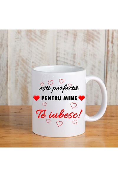 OEM Cana cu mesaj:"Esti perfecta pentru mine, te iubesc", ceramica, alb