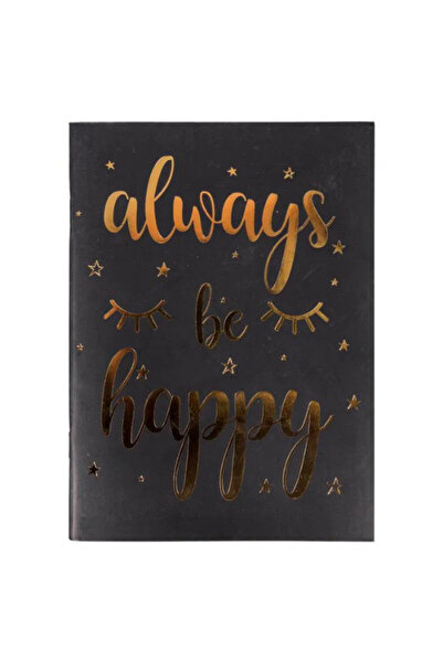 Dörtel Tedarik Always Be Happy Unlined Notebook Black Thin Cover
