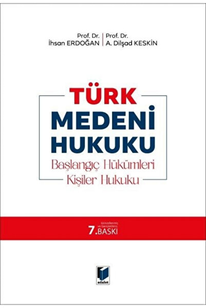 Adalet Yayınevi Türk Medeni Hukuku - Başlangıç Hükümleri, Kişiler Hukuku İhsa...