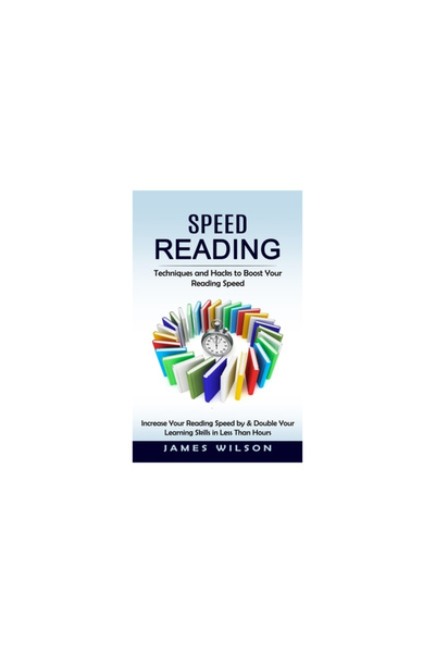 Alex Howard Speed Reading: Techniques and Hacks to Boost Your Reading Speed (...