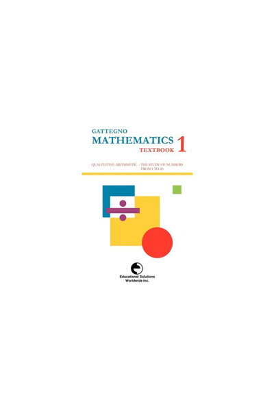 Educ Solutions Gattegno Mathematics Textbook 1