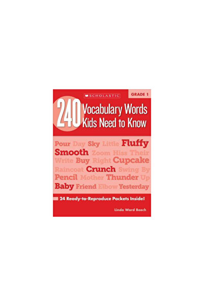 Scholastic Teaching Res 240 Vocabulary Words Kids Need to Know, Grade 1: 24 R...