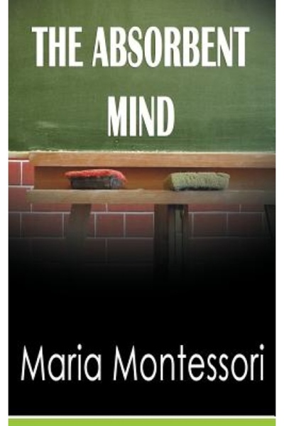 Kessinger Pub Llc The Absorbent Mind