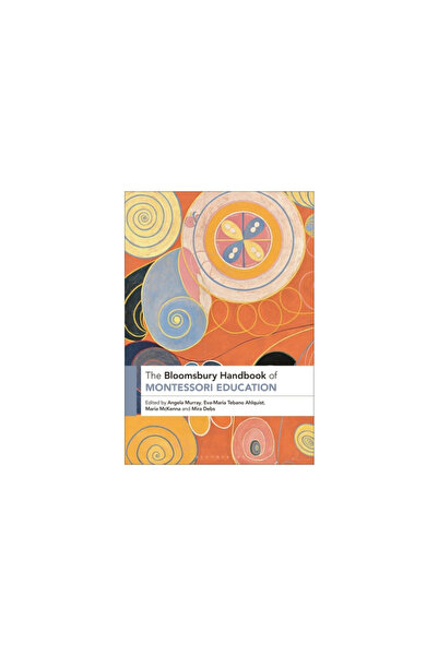 Bloomsbury Academic The Bloomsbury Handbook of Montessori Education
