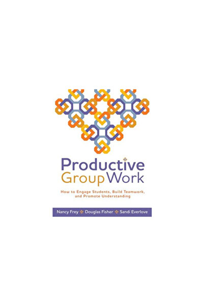 Ascd Productive Group Work: How to Engage Students, Build Teamwork, and Promo...