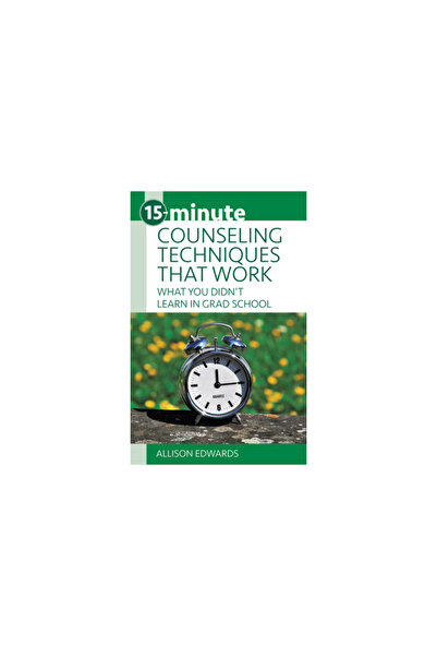 Natl Ctr For Youth Issues 15-Minute Counseling Techniques That Work: What You...