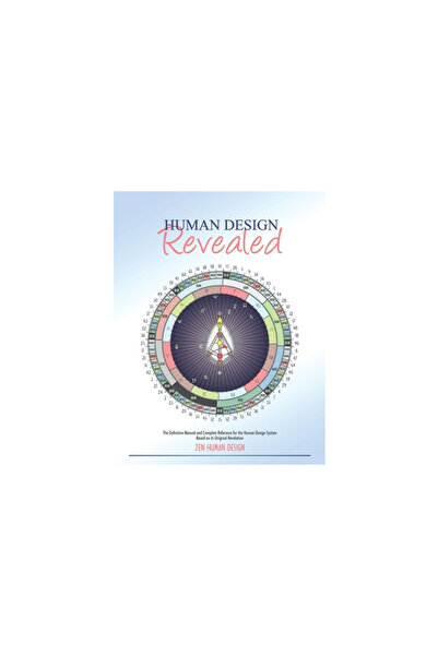 Pearson Educ Human Design Revealed: The Definitive Manual and Complete Refere...