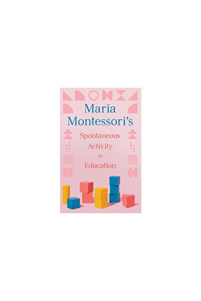 Read & Co Books Maria Montessori's Spontaneous Activity in Education