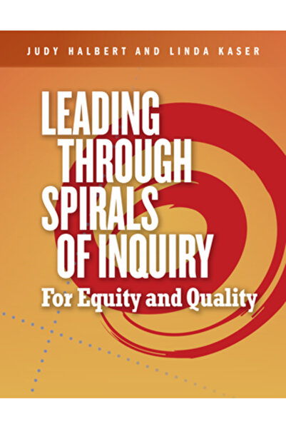 Portage & Main Pr Leading Through Spirals of Inquiry: For Equity and Quality