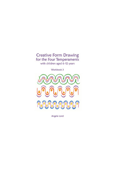 Hawthorn Pr Creative Form Drawing for the Four Temperaments with Children Age...