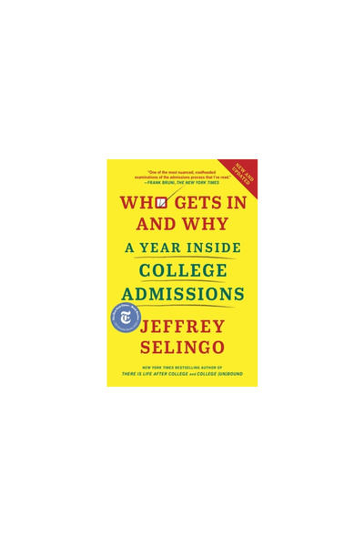 Scribner Books Co Who Gets in and Why: A Year Inside College Admissions
