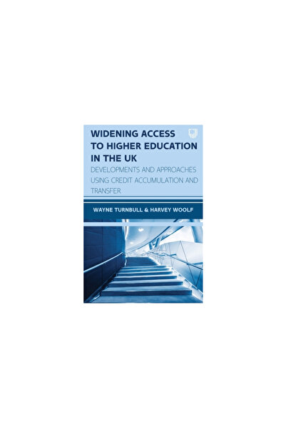 Open Univ Pr Widening Access to Higher Education in the UK: Developments and ...