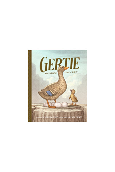 Sleeping Bear Pr Gertie, the Darling Duck of WWII