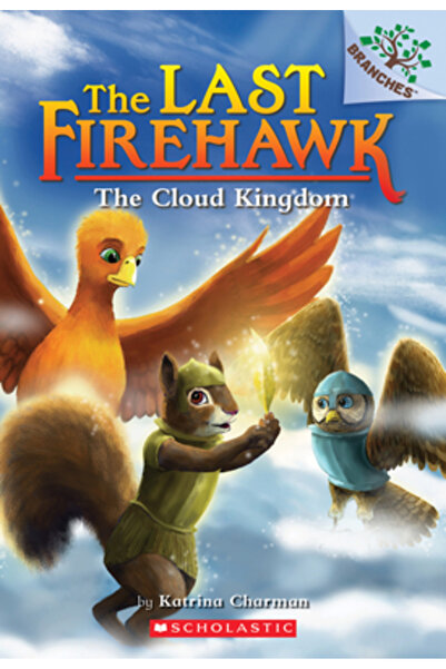 Scholastic The Cloud Kingdom: A Branches Book (the Last Firehawk #7)