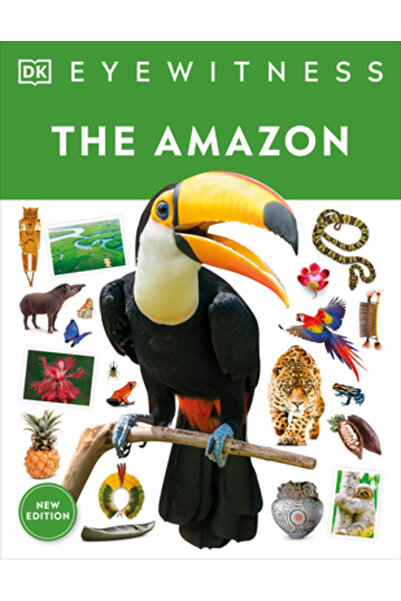 Dk Pub Eyewitness the Amazon