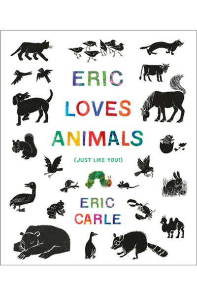 World of Eric Carle Eric Loves Animals: (Just Like You!)