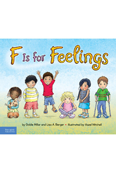 Free Spirit Publishing Inc.,U.S. F is for Feelings