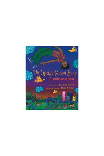 Childrens Book Pr The Upside Down Boy/El Nino de Cabeza