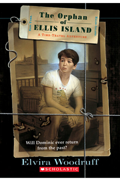 Scholastic Paperbacks The Orphan of Ellis Island