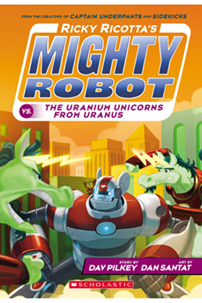 Scholastic Bk Services Ricky Ricotta's Mighty Robot vs. the Uranium Unicorns from Uranus (Book 7)