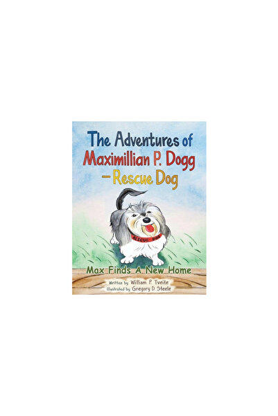 Diamond Media Pr Co. The Adventures of Maximillian P. Dogg - Rescue Dog: Max ...