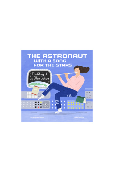 Innovation Pr The Astronaut with a Song for the Stars: The Story of Dr. Ellen...