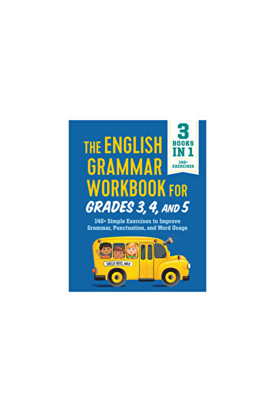 Rockridge Pr The English Grammar Workbook for Grades 3, 4, and 5: 140+ Simple...